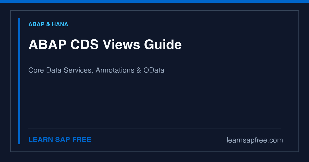 ABAP CDS Views Complete Guide